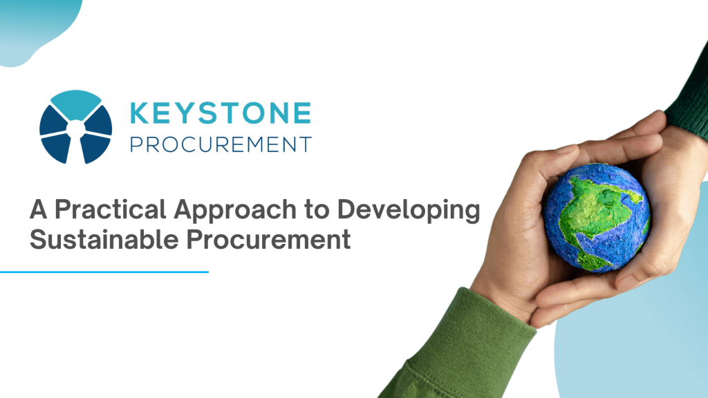 A Practical Approach To Developing Sustainable Procurement