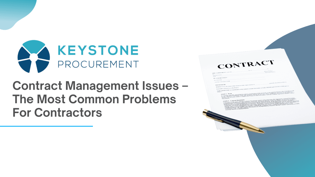 Contract Management Issues – The Most Common Problems For Contractors
