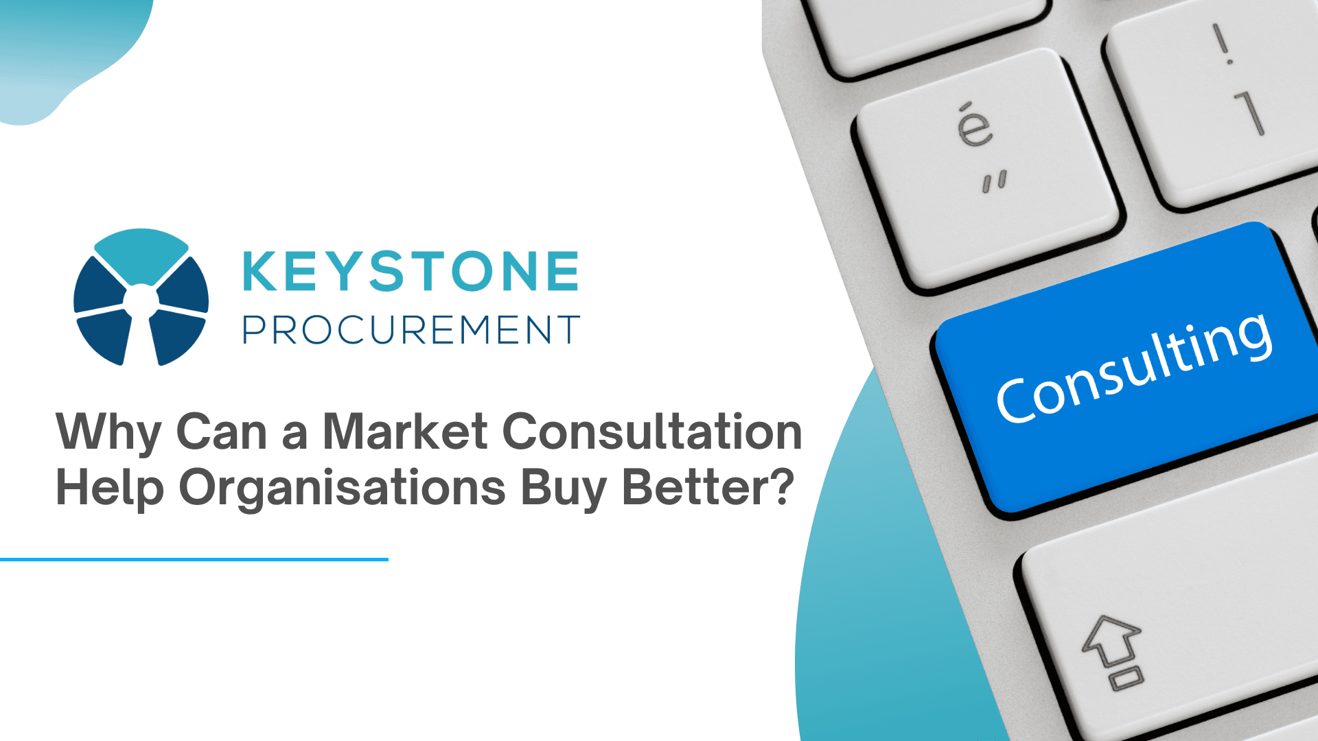 Why Can A Market Consultation Help Organisations Buy Better