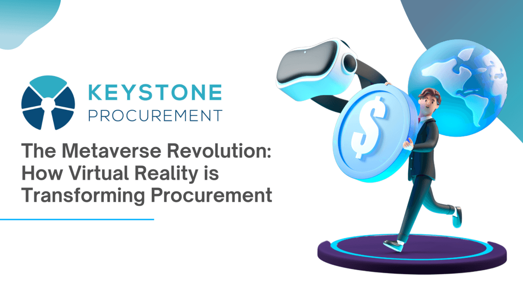 The Metaverse Revolution How Virtual Reality Is Transforming Procurement