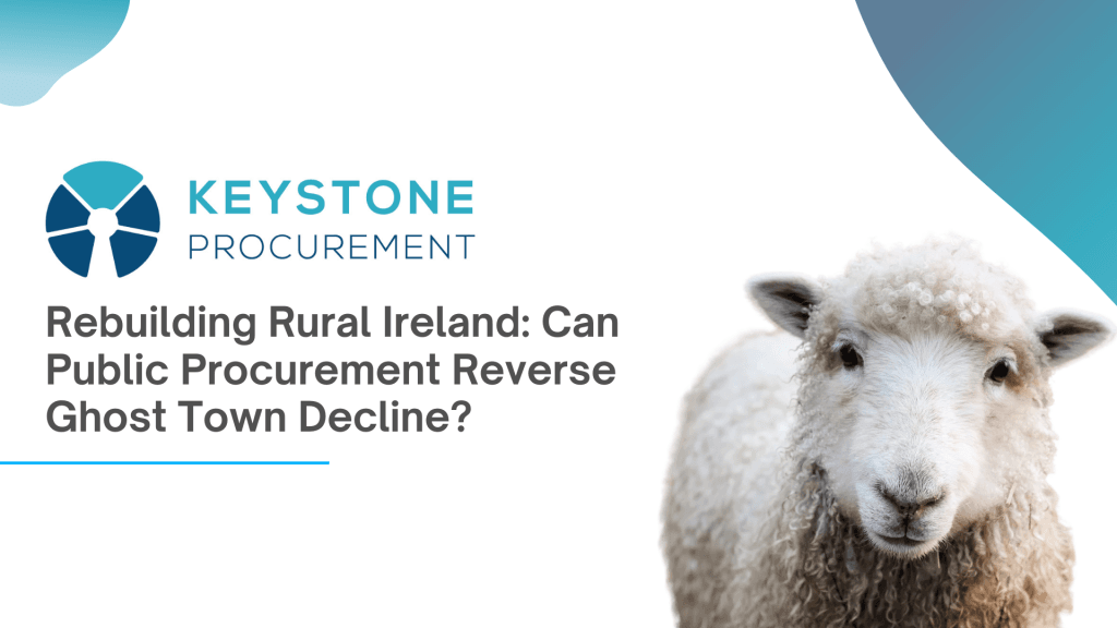 Rebuilding Rural Ireland Can Public Procurement Reverse Ghost Town Decline