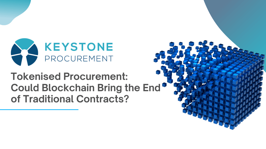 Tokenised Procurement Could Blockchain Bring The End Of Traditional Contracts