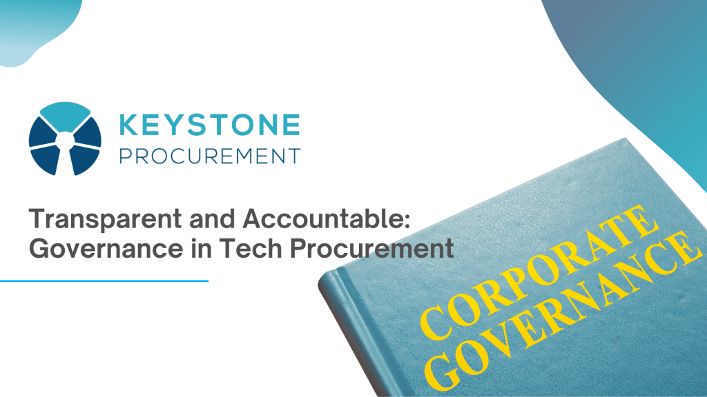 Transparent And Accountable Governance In Tech Procurement