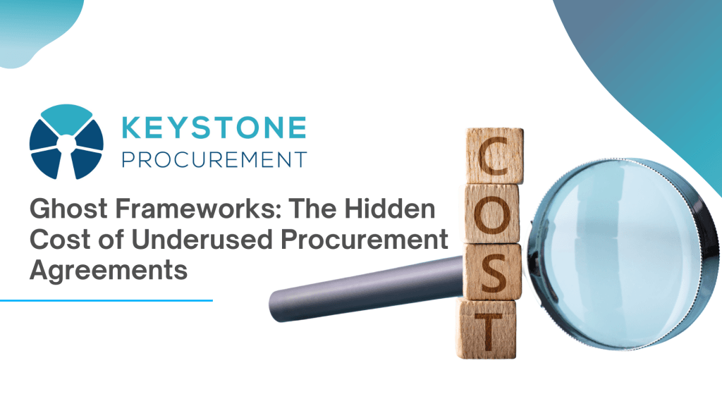 Ghost Frameworks The Hidden Cost Of Underused Procurement Agreements
