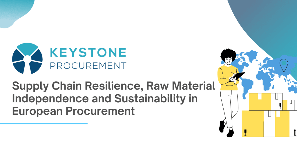 Supply Chain Resilience, Raw Material Independence And Sustainability In European Procurement