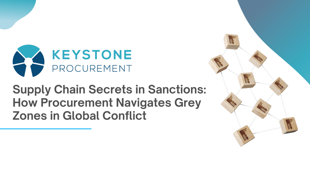 Supply Chain Secrets In Sanctions How Procurement Navigates Grey Zones In Global Conflict