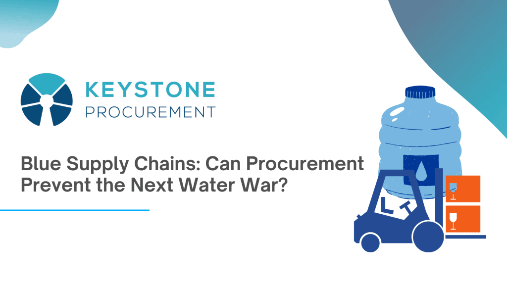 Blue Supply Chains Can Procurement Prevent The Next Water War