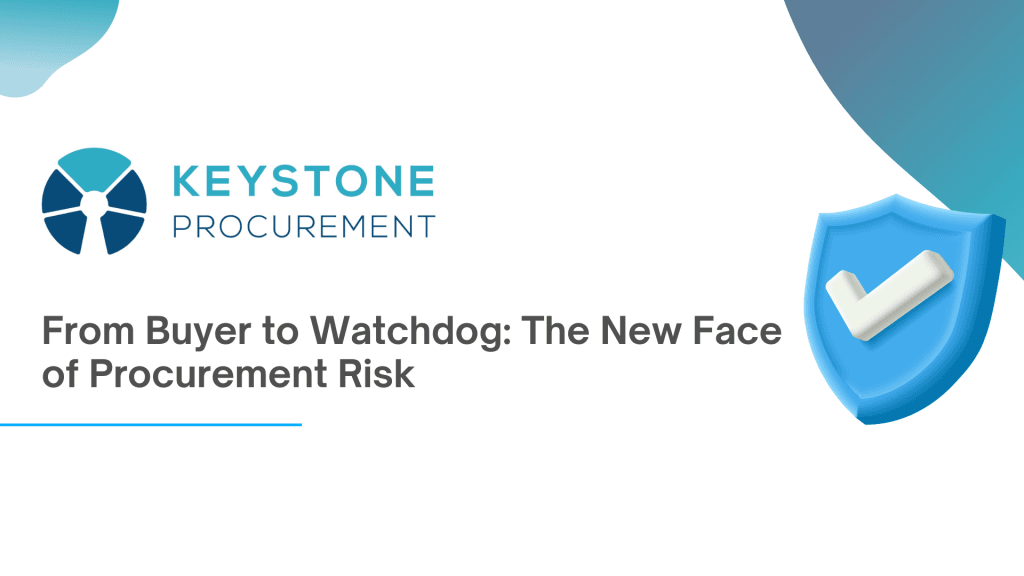 From Buyer To Watchdog The New Face Of Procurement Risk