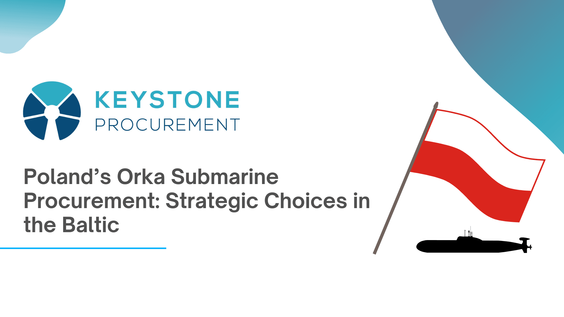 Poland’s Orka Submarine Procurement Strategic Choices In The Baltic
